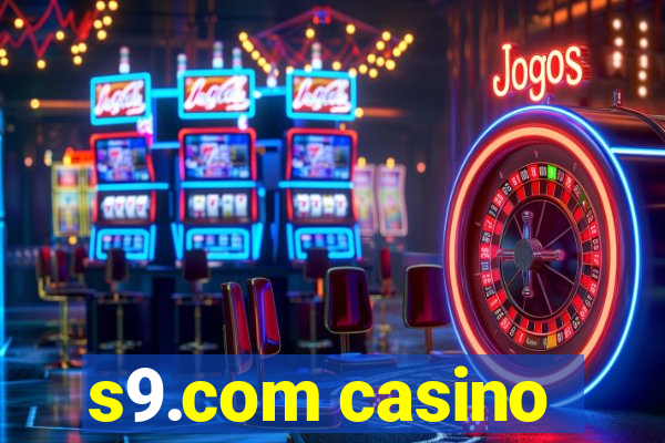 s9.com casino